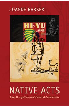 Coperta cărții 'Native Acts: Law, Recognition, and Cultural Authenticity - Joanne Barker'