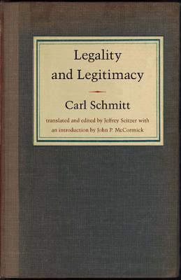 Legality and Legitimacy - Carl Schmitt
