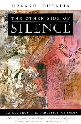 The Other Side of Silence: Voices from the Partition of India - Urvashi Butalia