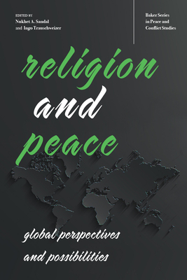 Religion and Peace: Global Perspectives and Possibilities - Nukhet A. Sandal