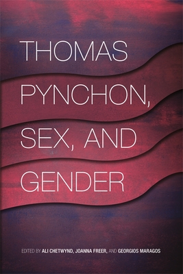 Thomas Pynchon, Sex, and Gender - Ali Chetwynd