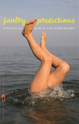 Faulty Predictions: Stories - Karin Lin-greenberg