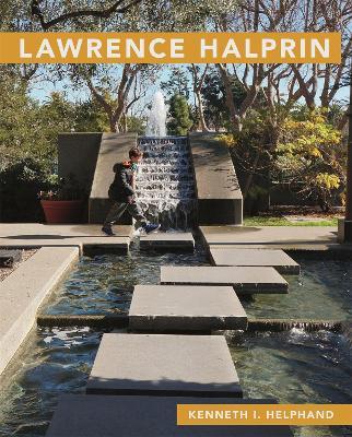 Lawrence Halprin - Kenneth I. Helphand
