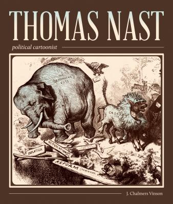 Thomas Nast, Political Cartoonist: Political Cartoonist - John Chalmers Vinson