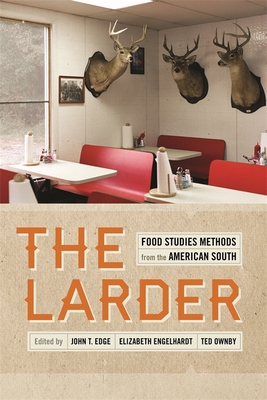 The Larder: Food Studies Methods from the American South - Andrew Warnes