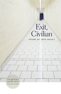 Exit, Civilian: Poems - Idra Novey