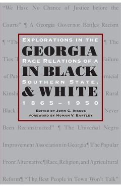 Coperta cărții 'Georgia in Black and White: Explorations in Race Relations of a Southern State, 1865-1950 - John C. Inscoe'