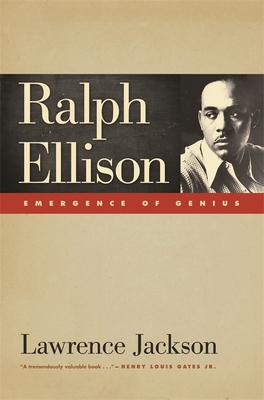 Ralph Ellison: Emergence of Genius - Lawrence Jackson