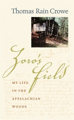 Zoro's Field: My Life in the Appalachian Woods - Thomas Rain Crowe