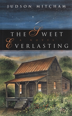The Sweet Everlasting - Judson Mitcham