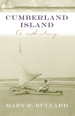 Cumberland Island: A History - Mary R. Bullard