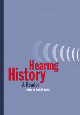 Hearing History: A Reader - Mark M. Smith