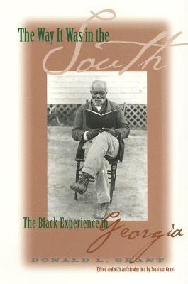 The Way It Was in the South: The Black Experience in Georgia - Jonathan Grant