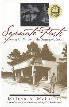 Coperta cărții 'Separate Pasts: Growing Up White in the Segregated South - Melton A. Mclaurin'