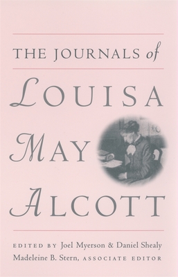 The Journals of Louisa May Alcott - Louisa May Alcott