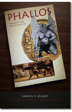 Phallos: Enhanced and Revised Edition - Samuel R. Delany