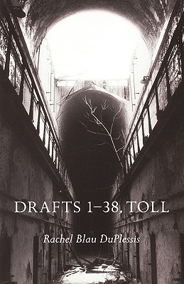 Drafts 1 38, Toll - Rachel Blau Duplessis