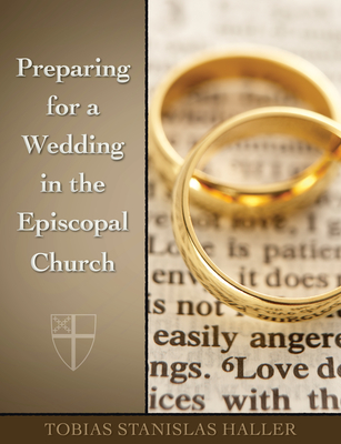 Preparing for a Wedding in the Episcopal Church - Tobias Stanislas Haller