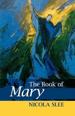 The Book of Mary - Nicola Slee
