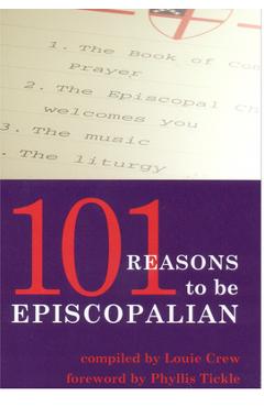 Poza produsului 101 Reasons to Be Episcopalian - Louie Crew