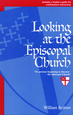 Looking at the Episcopal Church - William Sydnor
