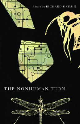 The Nonhuman Turn - Richard Grusin