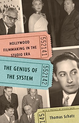 The Genius of the System: Hollywood Filmmaking in the Studio Era - Thomas Schatz