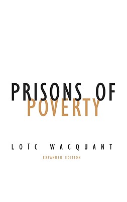 Prisons of Poverty: Volume 23 - Loïc Wacquant