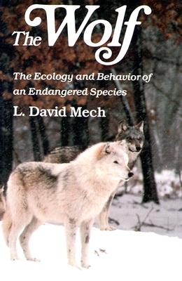 Wolf: The Ecology and Behavior of an Endangered Species - David Mech
