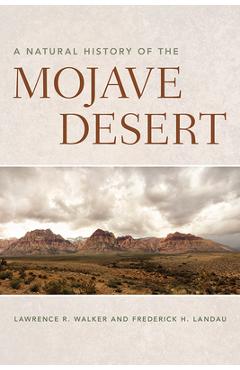 Coperta cărții 'A Natural History of the Mojave Desert - Lawrence R. Walker'