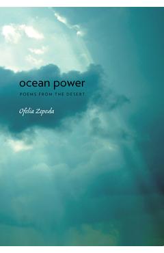 Poza produsului Ocean Power: Poems from the Desert Volume 32 - Ofelia Zepeda