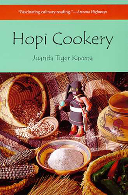 Hopi Cookery - Juanita Tiger Kavena