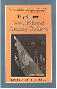 Coperta cărții 'My Girlhood Among Outlaws - Lily Klasner'