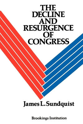 The Decline and Resurgence of Congress - James L. Sundquist