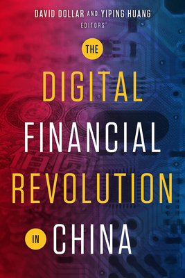 The Digital Financial Revolution in China - David Dollar