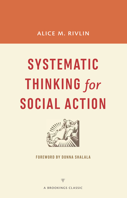 Systematic Thinking for Social Action - Alice M. Rivlin