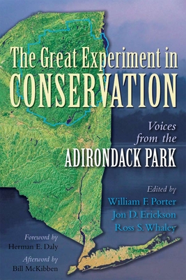 The Great Experiment in Conservation: Voices from the Adirondack Park - William F. Porter