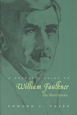 Reader's Guide to William Faulkner: The Short Stories - Edmond Volpe