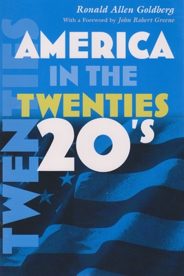 American in the Twenties - Ronald Allen Goldberg