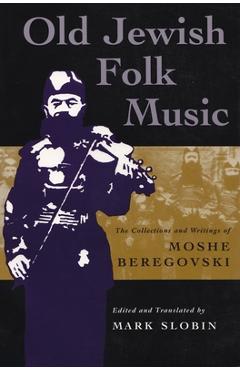 Poza produsului Old Jewish Folk Music: The Collections and Writings of Moshe Beregovski - Mark Slobin
