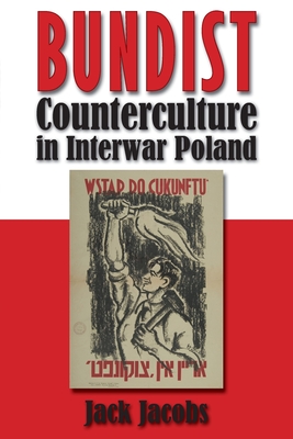 Bundist Counterculture in Interwar Poland - Jack Jacobs