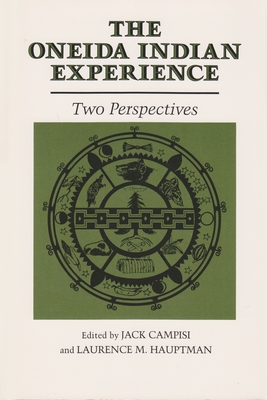 The Oneida Indian Experience - Jack Campisi