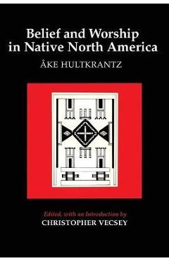 Coperta cărții 'Belief and Worship in Native North America - Ake Hultkrantz'