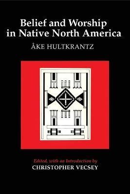 Coperta cărții 'Belief and Worship in Native North America - Ake Hultkrantz'