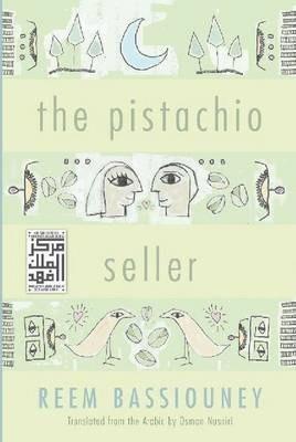 The Pistachio Seller - Reem Bassiouney