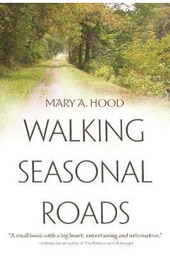 Coperta cărții 'Walking Seasonal Roads - Mary A. Hood'