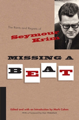 Missing a Beat: The Rants and Regrets of Seymour Krim - Mark Cohen