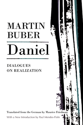 Daniel: Dialogues on Realization - Martin Buber
