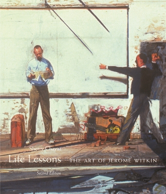 Life Lessons: The Art of Jerome Witkin - Sherry Chayat