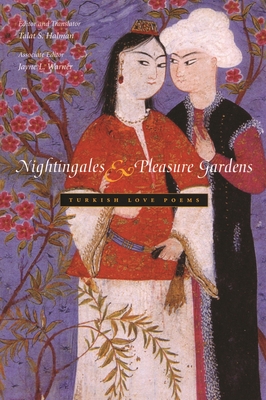 Nightingales and Pleasure Gardens - Talat S. Halman